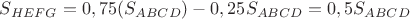 $S_{HEFG}=0,75(S_{ABCD})-0,25S_{ABCD}=0,5S_{ABCD}$