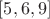 $[5, 6, 9]$