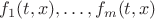 $f_1(t,x),\ldots ,f_m(t,x)$