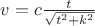 $v = c\frac{t}{\sqrt{t^2 + k^2}}$