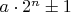 $a\cdot2^n\pm1$