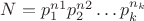 $N=p_1^{n1} p_2^{n2} \ldots p_k^{n_k}$