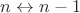 $n\leftrightarrow n-1$
