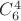 $C\limits_6^4$