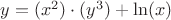 $y = (x^2)\cdot(y^3) + \ln(x)$