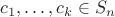 $c_1,\ldots,c_k\in S_n$