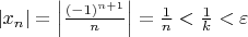 $|x_n|=\Big |\frac{(-1)^{n+1}}{n}\Big |=\frac{1}{n}<\frac{1}{k}<\varepsilon$