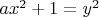 $ax^2+1=y^2$