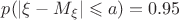 $p( |\xi - M_{\xi}| \leqslant a) = 0.95$