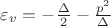 $\varepsilon_v=-\frac{\Delta}{2}-\frac{p^2}{\Delta}$