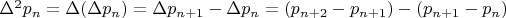 $\Delta^2p_n=\Delta(\Delta p_n)=\Delta p_{n+1}-\Delta p_n=(p_{n+2}-p_{n+1})-(p_{n+1}-p_n)$