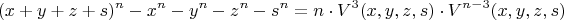 $$(x+y+z+s)^n-x^n-y^n-z^n-s^n=n\cdot{V^3(x,y,z,s)}\cdot{V^{n-3}(x,y,z,s)}$$