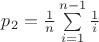 $p_2=\frac 1 n\sum\limits_{i=1}^{n-1}\frac 1 i$