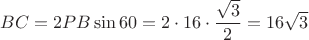 $BC=2PB\sin 60&deg;=2\cdot 16\cdot \dfrac{\sqrt 3}{2}=16\sqrt{3}$