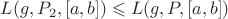 $L(g, P_2, [a, b]) \leqslant L(g, P, [a, b])$