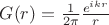 $G(r)=\frac{1}{2\pi}\frac{e^{ikr}}{r}$