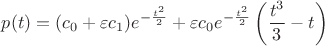 $$p(t)=(c_0+\varepsilon c_1)e^{-\frac{t^2}{2}}+\varepsilon c_0 e^{-\frac{t^2}{2}}\left(\frac{t^3}{3}-t\right)$$