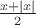 $\frac{x + |x|}{2}$