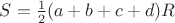$S=\frac{1}{2}(a+b+c+d)R$