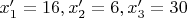 $x'_1=16,x'_2=6,x'_3=30$