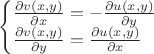 $$\begin{cases}\frac{\partial v(x,y)}{\partial x}=-\frac{\partial u(x,y)}{\partial y}\\ \frac{\partial v(x,y)}{\partial y}=\frac{\partial u(x,y)}{\partial x}\end{cases}$$