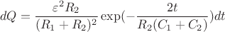 $$dQ=\frac{\varepsilon^2 R_2}{(R_1+R_2)^2} \exp(-\frac{2t}{R_2(C_1+C_2)})dt$$