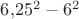 $6,\!25^2-6^2$