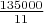 $\frac{135000}{11}$