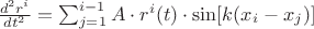 $\frac {d^2r^{i}} {dt^2} = \sum _{j=1}^{i-1} A \cdot r^i(t)\cdot \sin [k(x_i-x_j)]$