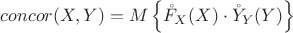 $concor(X,Y) = M\left\{\mathring{F}_X(X) \cdot \mathring{Y}_Y(Y)\right\}$