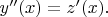 $y''(x)=z'(x).$