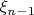 $\xi_{n-1}$