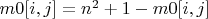 $m0[i,j]=n^2+1-m0[i,j]$