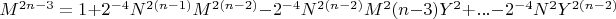 $M^{2n-3}=1+2^{-4}N^{2(n-1)}M^{2(n-2)}-2^{-4}N^{2(n-2)}M^2(n-3)}Y^2+...-2^{-4}N^2Y^{2(n-2)}$