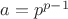 $a=p^{p-1}$