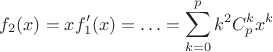 $$
f_2(x) = xf_1'(x) = \ldots = \sum_{k=0}^p k^2 C^k_p x^k
$$