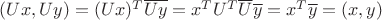 $(Ux,Uy)=(Ux)^T\overline{Uy}=x^TU^T\overline{U}\overline{y}=x^T\overline{y}=(x,y)$