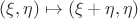 $(\xi,\eta)\mapsto (\xi+\eta,\eta)$