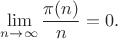 $$
\lim\limits_{n\to\infty}\frac{\pi(n)}{n}=0.
$$