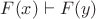 $F(x)\vdash F(y)$