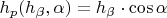 $h_p(h_\beta,\alpha)=h_\beta\cdot\cos\alpha$