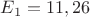 $E_1=11,26$