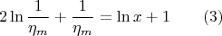 $$2\ln {\frac 1{\eta _m}}+\frac 1{\eta _m}=\ln x+1 \qquad (3)$$