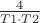 $\frac{4}{T1\cdot T2}$ $\frac{4}{T1\cdot T2}$