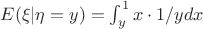 $E(\xi | \eta = y) = \int_y^1 x \cdot 1/y dx$