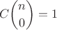 $$C \binom {n}{0} = 1 $$
