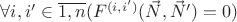 $\forall i,i'\in\overline{1,n}(F^{(i,i')}(\vec N,\vec N')=0)$ $\forall i,i'\in\overline{1,n}(F^{(i,i')}(\vec N,\vec N')=0)$