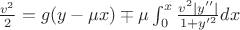 $\frac{v^2}{2}=g(y-\mu x)\mp \mu\int_{0}^{x} \frac{v^2 \vert y^{\prime\prime}\vert}{1+y^{\prime 2}} dx$