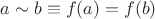 $a\sim b \equiv f(a)=f(b)$