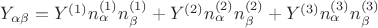 $Y_{\alpha\beta}=Y^{(1)}n^{(1)}_{\alpha}n^{(1)}_{\beta}+Y^{(2)}n^{(2)}_{\alpha}n^{(2)}_{\beta}+Y^{(3)}n^{(3)}_{\alpha}n^{(3)}_{\beta}$ $Y_{\alpha\beta}=Y^{(1)}n^{(1)}_{\alpha}n^{(1)}_{\beta}+Y^{(2)}n^{(2)}_{\alpha}n^{(2)}_{\beta}+Y^{(3)}n^{(3)}_{\alpha}n^{(3)}_{\beta}$